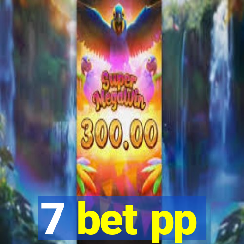 7 bet pp